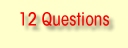 12 Questions